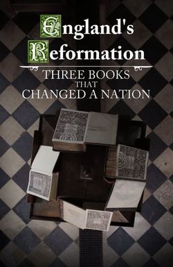 England's Reformation: Three Books That Changed a Nation