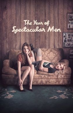 The Year of Spectacular Men