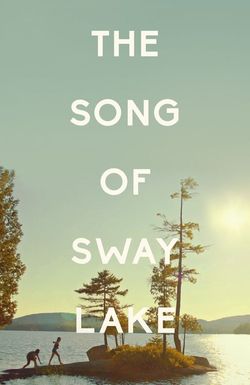 The Song of Sway Lake