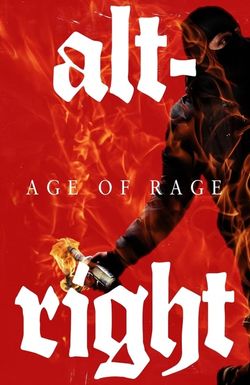 Alt-Right: Age of Rage