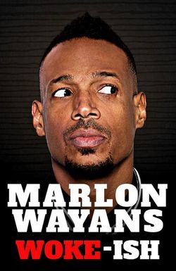 Marlon Wayans: Woke-ish