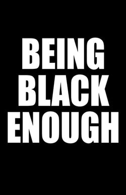 Being Black Enough