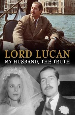 Lord Lucan: My Husband, the Truth