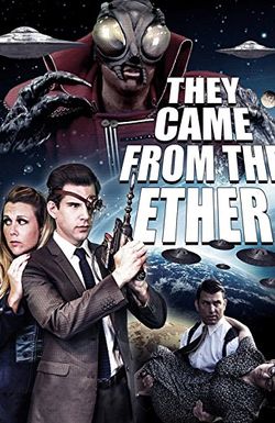 They Came from the Ether