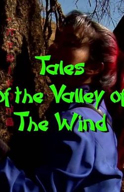 Tales of the Valley of the Wind