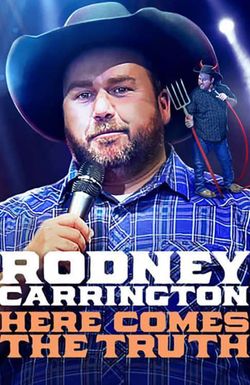 Rodney Carrington: Here Comes the Truth