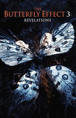 The Butterfly Effect 3: Revelations