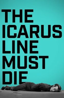 The Icarus Line Must Die