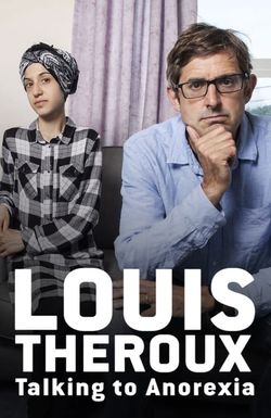 Louis Theroux: Talking to Anorexia