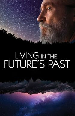 Living in the Future's Past