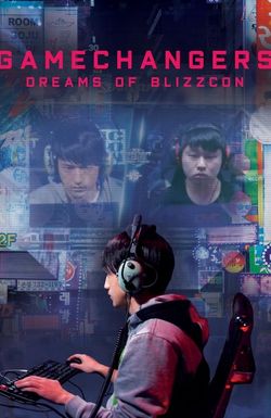 GameChangers: Dreams of BlizzCon