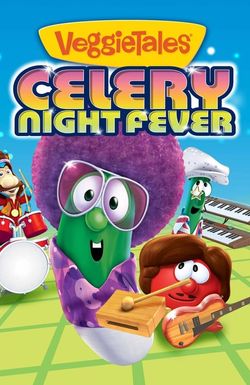 VeggieTales: Celery Night Fever