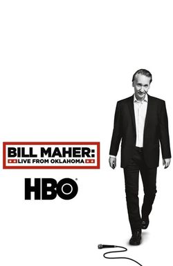 Bill Maher: Live from Oklahoma