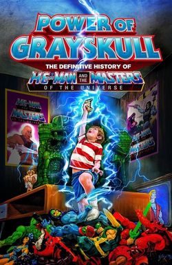 Power of Grayskull: The Definitive History of He-Man and the Masters of the Universe