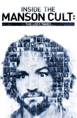 Inside the Manson Cult: The Lost Tapes