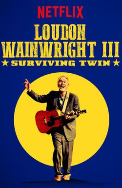 Loudon Wainwright III: Surviving Twin