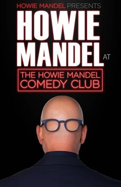 Howie Mandel Presents: Howie Mandel at the Howie Mandel Comedy Club