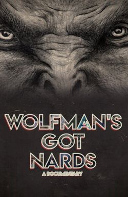 Wolfman's Got Nards