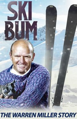 Ski Bum: The Warren Miller Story