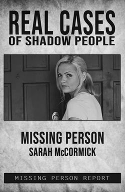 Real Cases of Shadow People: The Sarah McCormick Story