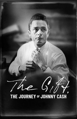 The Gift: The Journey of Johnny Cash