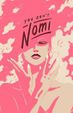 You Don't Nomi