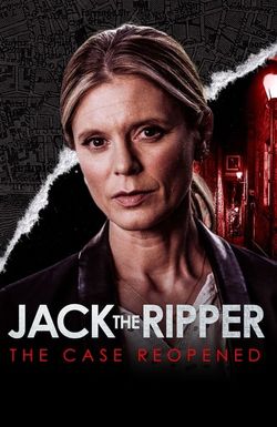 Jack the Ripper - The Case Reopened