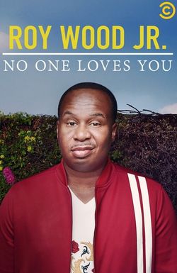 Roy Wood Jr.: No One Loves You