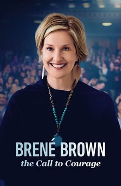 Brené Brown: The Call to Courage