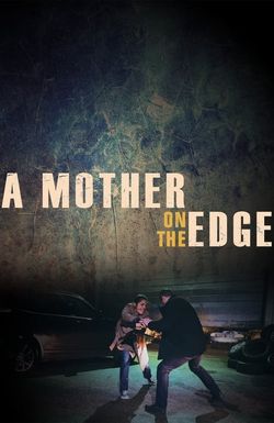 A Mother on the Edge