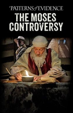 Patterns of Evidence: Moses Controversy