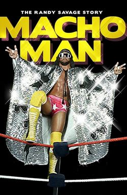 Macho Man: The Randy Savage Story