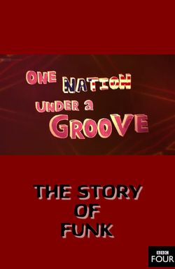 The Story of Funk: One Nation Under a Groove