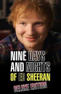 Nine Days and Nights of Ed Sheeran