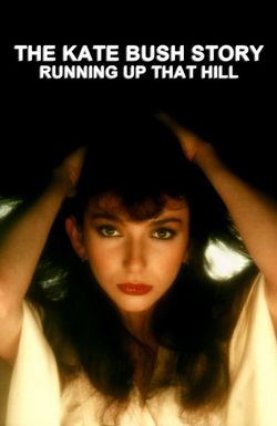 The Kate Bush Story: Running Up That Hill