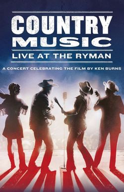 Country Music: Live at the Ryman - A Concert Celebrating the Film by Ken Burns