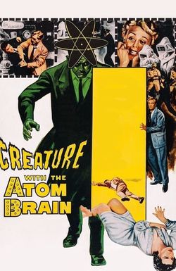 Creature with the Atom Brain