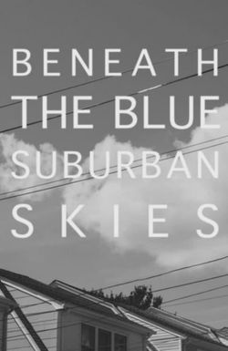 Beneath the Blue Suburban Skies