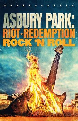 Asbury Park: Riot, Redemption, Rock & Roll