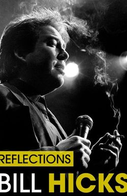 Bill Hicks: Reflections