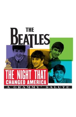 The Night That Changed America: A Grammy Salute to the Beatles