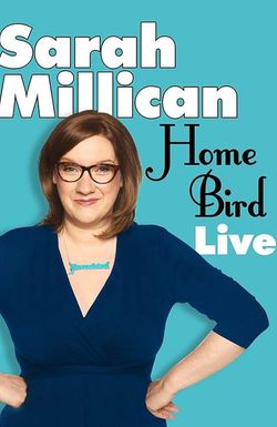 Sarah Millican: Home Bird Live