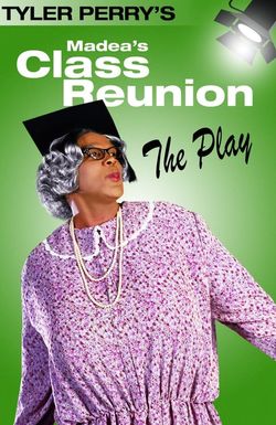 Madea's Class Reunion