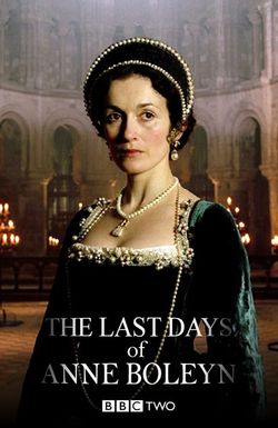 The Last Days of Anne Boleyn