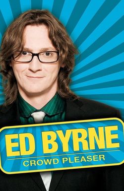 Ed Byrne: Crowd Pleaser