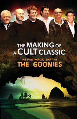 The Making of a Cult Classic: The Unauthorized Story of 'The Goonies'