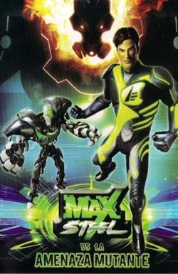 Max Steel vs. The Mutant Menace