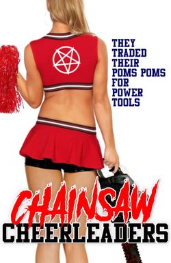 Chainsaw Cheerleaders