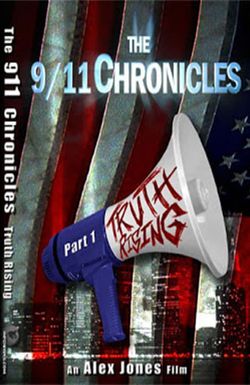 The 9/11 Chronicles Part One: Truth Rising