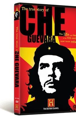 The True Story of Che Guevara